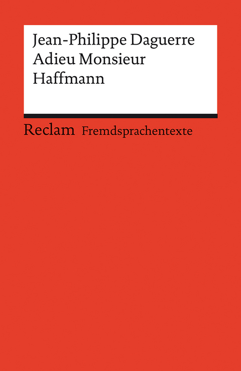 Adieu Monsieur Haffmann. Französischer Text mit deutschen Worterklärungen. Niveau B1 (GER) - Jean-Philippe Daguerre