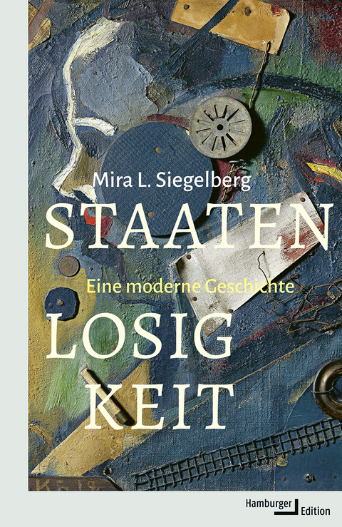 Staatenlosigkeit - Mira L. Siegelberg