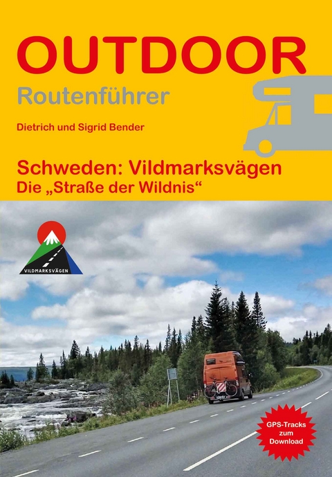 Schweden: Vildmarksvägen - Dietrich Bender, Sigrid Bender