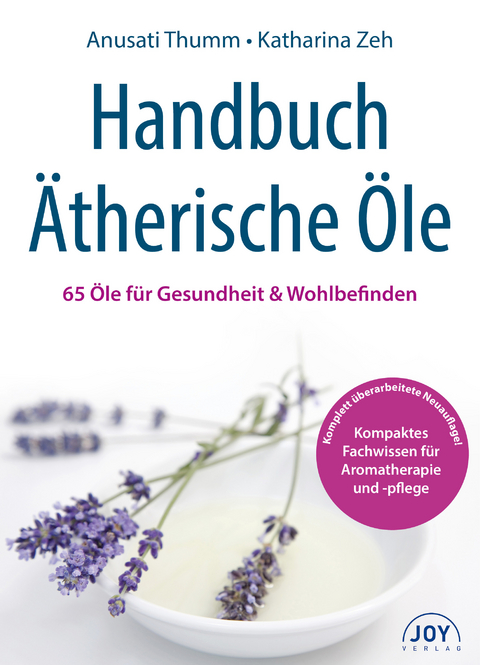 Handbuch Ätherische Öle - Anusati Thumm, Katharina Zeh