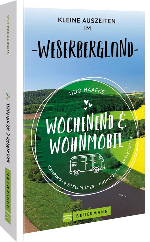 Wochenend & Wohnmobil – kleine Auszeiten im Weserbergland - Udo Haafke
