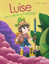 Luise und die Reise zum Mond - Irwan Burger