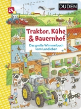 Traktor, Kühe & Bauernhof: Das große Wimmelbuch vom Landleben - Christina Braun