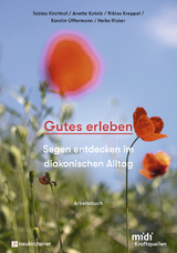 Gutes erleben - Arbeitsbuch - Tobias Kirchhof, Anette Kotnik, Niklas Kreppel, Kerstin Offermann, Helke Ricker