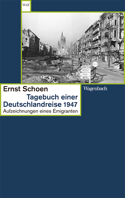 Tagebuch einer Deutschlandreise 1947 - Ernst Schoen