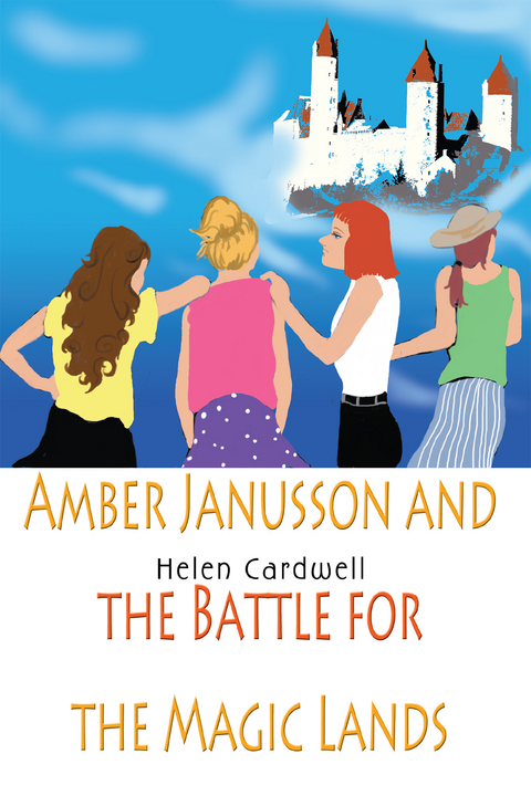 Amber Janusson and the Battle for the Magic Lands -  Helen Cardwell