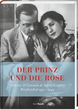 Der Prinz und die Rose - Antoine de Saint-Exupéry, Consuelo de Saint-Exupéry