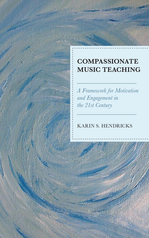 Compassionate Music Teaching -  Karin S. Hendricks