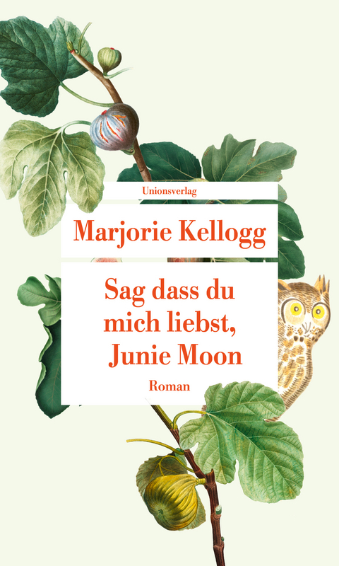 Sag dass du mich liebst, Junie Moon - Marjorie Kellogg