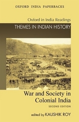 War and Society in Colonial India - Roy, Kaushik