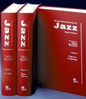 The New Grove Dictionary of Jazz: 3 volumes - 