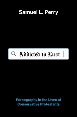 Addicted to Lust - Samuel L. Perry