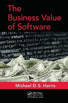 The Business Value of Software - Michael D. S. Harris