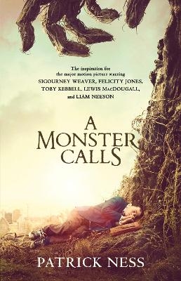 A Monster Calls: A Novel (Movie Tie-in) - Patrick Ness