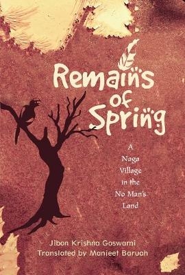 Remains of Spring - Jibon Krishna Goswami