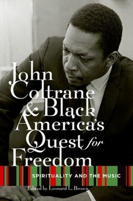 John Coltrane and Black America's Quest for Freedom - 