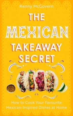 The Mexican Takeaway Secret - Kenny McGovern