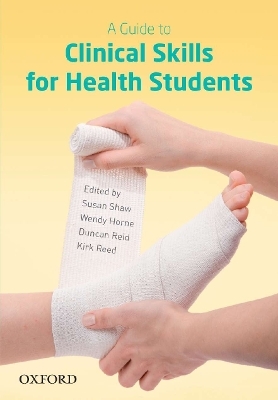 A Guide to Clinical Skills for Health Students - 