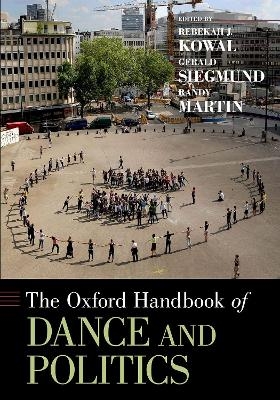 The Oxford Handbook of Dance and Politics - 