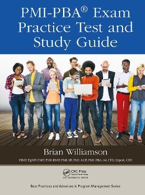 PMI-PBA® Exam Practice Test and Study Guide - Brian Williamson