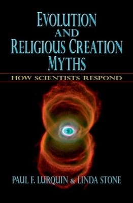Evolution and Religious Creation Myths - Paul F. Lurquin, Linda Stone