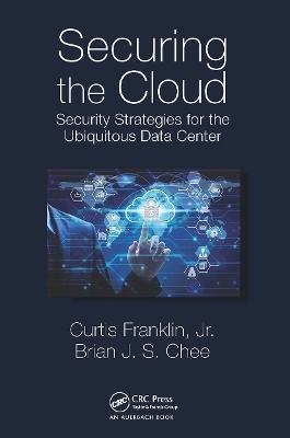 Securing the Cloud - Curtis Franklin Jr., Brian Chee