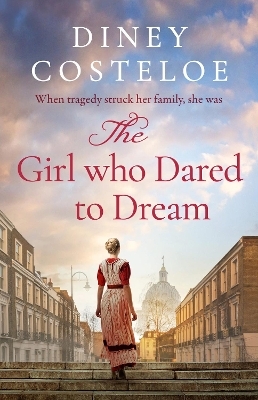 The Girl Who Dared to Dream - Diney Costeloe