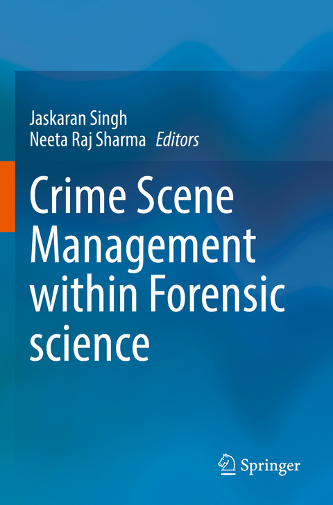 Crime Scene Management within Forensic science - 