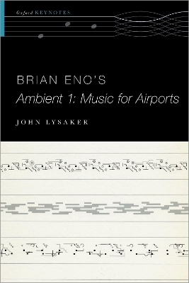 Brian Eno's Ambient 1: Music for Airports - John T. Lysaker