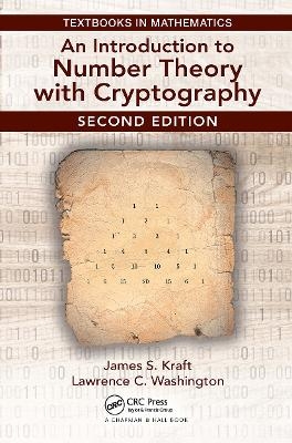 An Introduction to Number Theory with Cryptography - James Kraft, Lawrence Washington