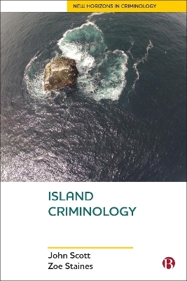 Island Criminology - John Scott, Zoe Staines