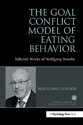 The Goal Conflict Model of Eating Behavior - Wolfgang Stroebe