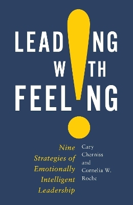 Leading with Feeling - Cary Cherniss, Cornelia Roche