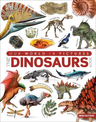Our World in Pictures The Dinosaur Book -  Dk