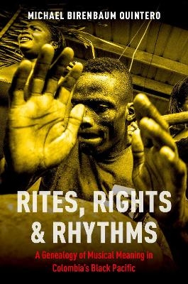 Rites, Rights and Rhythms - Michael Birenbaum Quintero
