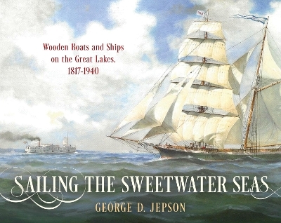 Sailing the Sweetwater Seas - George D. Jepson
