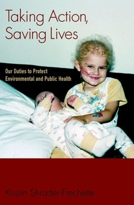 Taking Action, Saving Lives - Kristin Shrader-Frechette