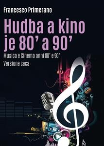 Hudba a kino je 80' a 90' - Francesco Primerano