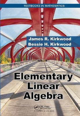 Elementary Linear Algebra - James R. Kirkwood, Bessie H. Kirkwood