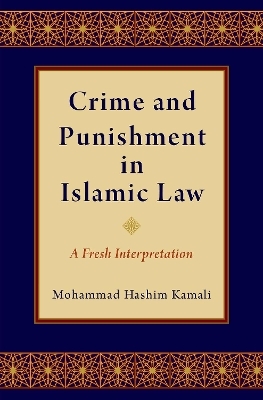 Crime and Punishment in Islamic Law - Mohammad Hashim Kamali