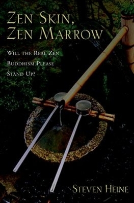 Zen Skin, Zen Marrow - Steven Heine