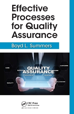 Effective Processes for Quality Assurance - Boyd L. Summers