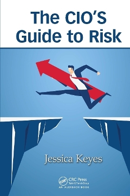 The CIO’s Guide to Risk - Jessica Keyes