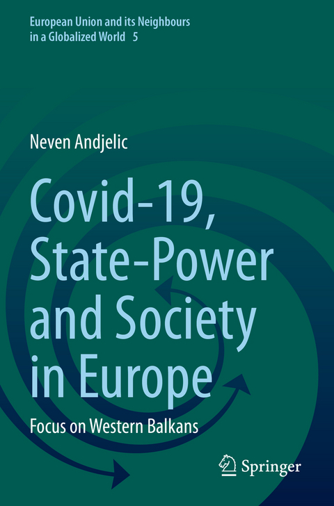 Covid-19, State-Power and Society in Europe - Neven Andjelic