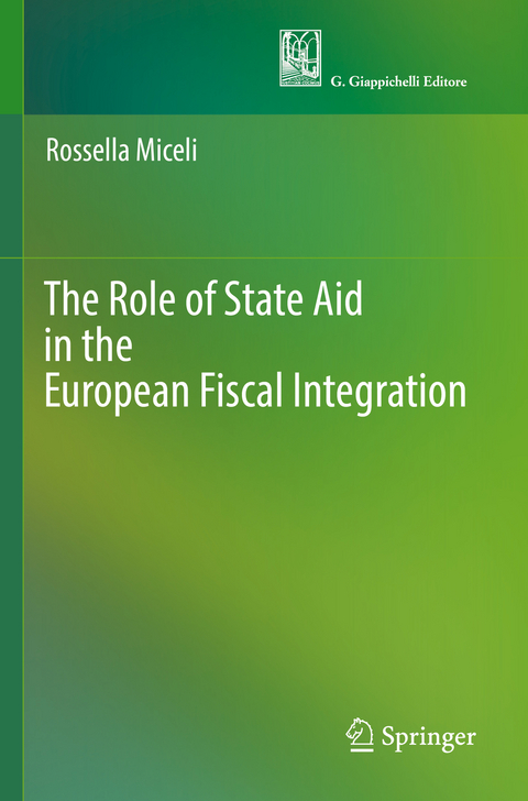 The Role of State Aid in the European Fiscal Integration - Rossella Miceli