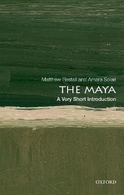 The Maya: A Very Short Introduction - Matthew Restall, Amara Solari