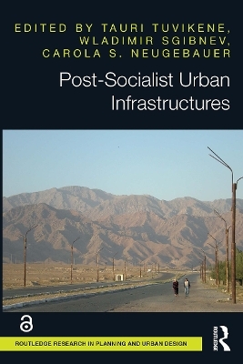 Post-Socialist Urban Infrastructures (OPEN ACCESS) - 