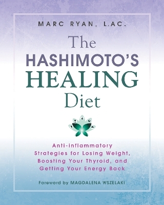 The Hashimoto's Healing Diet - Marc Ryan