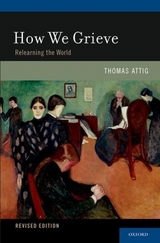 How We Grieve - Attig, Thomas