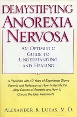 Demystifying Anorexia Nervosa - Lucas, Alexander R
